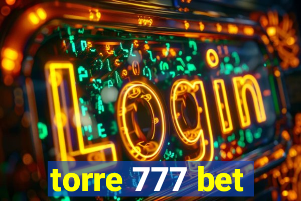 torre 777 bet