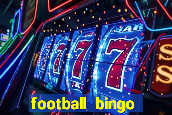 football bingo online - play now