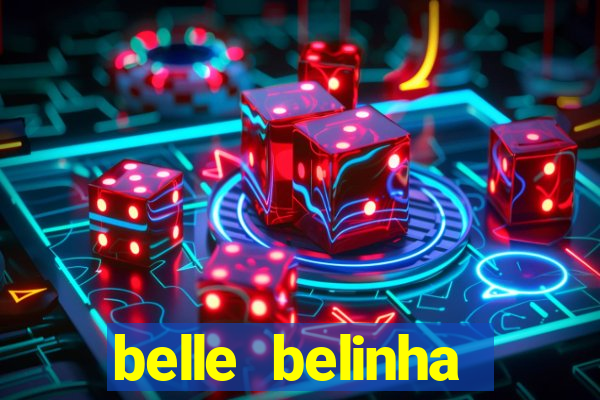 belle belinha privacy free