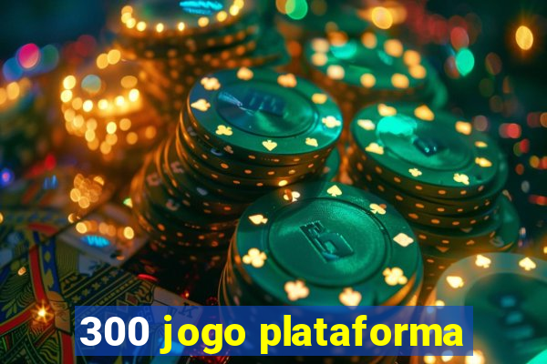 300 jogo plataforma