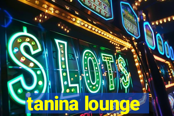 tanina lounge