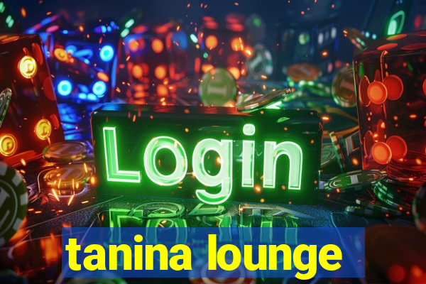 tanina lounge