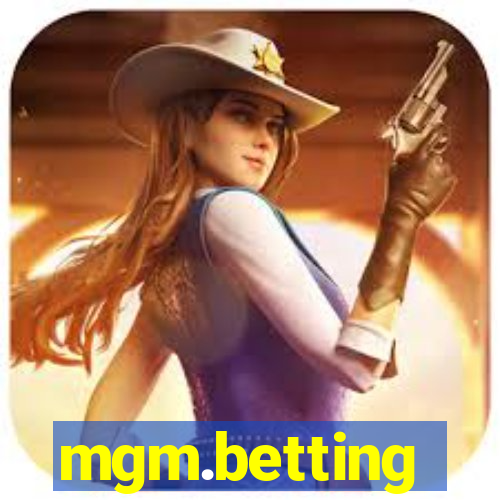 mgm.betting