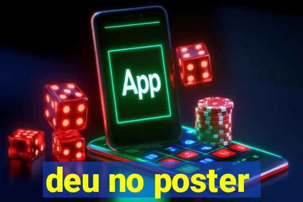 deu no poster