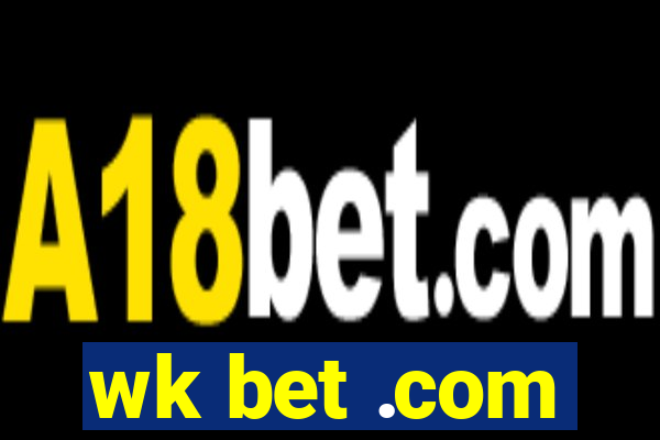 wk bet .com