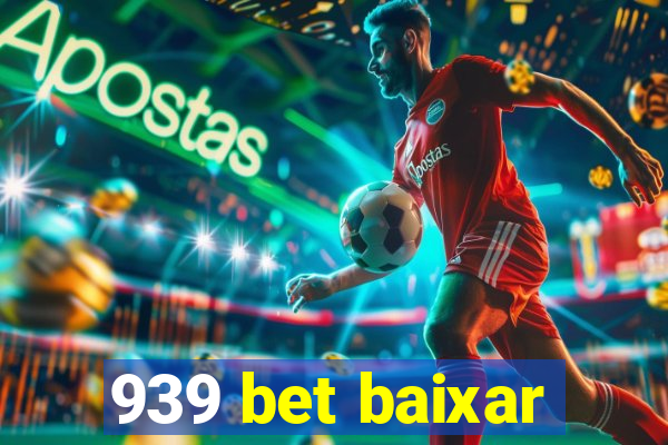 939 bet baixar