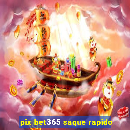 pix bet365 saque rapido