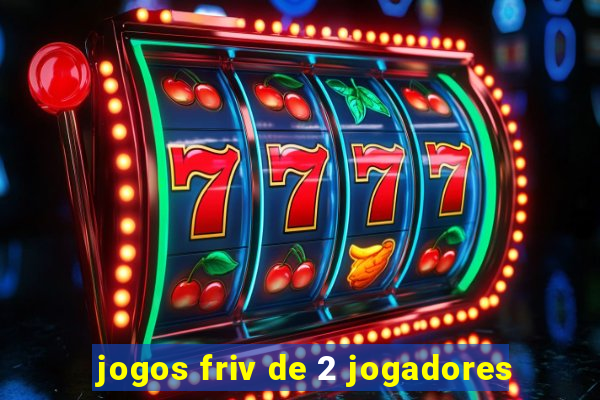 jogos friv de 2 jogadores