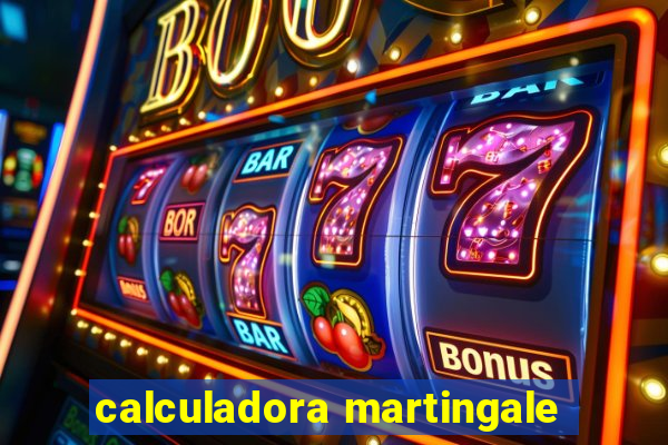 calculadora martingale