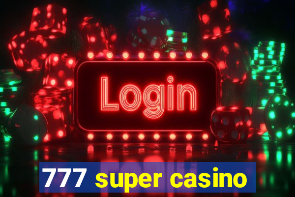 777 super casino