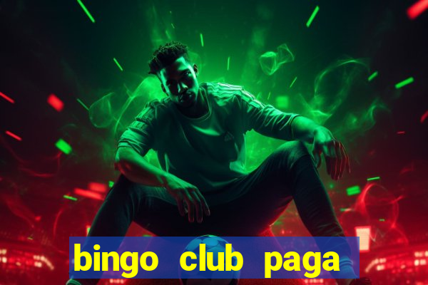 bingo club paga mesmo reclame aqui