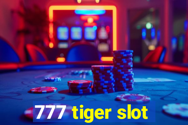 777 tiger slot