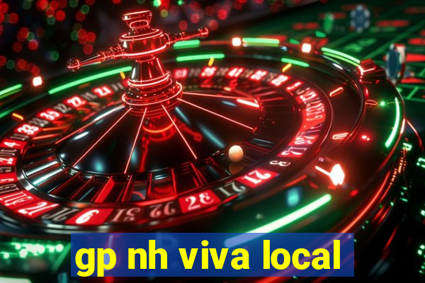 gp nh viva local