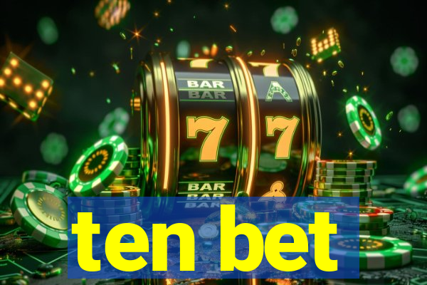 ten bet