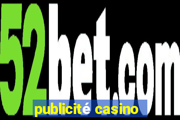 publicité casino