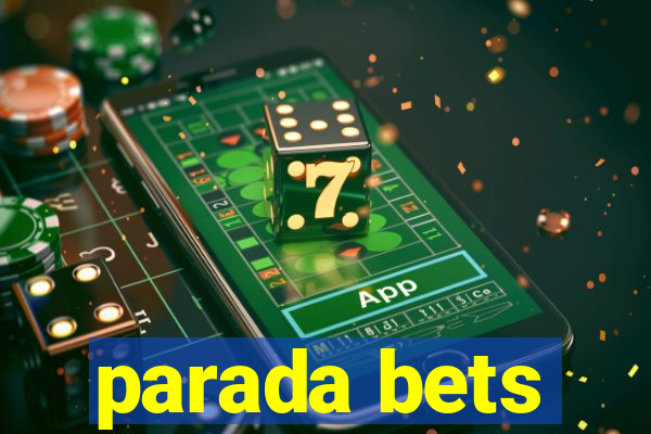 parada bets