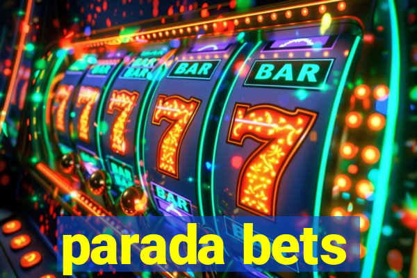 parada bets