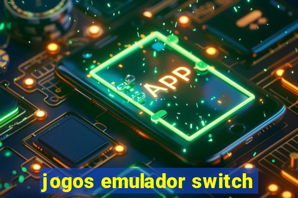 jogos emulador switch