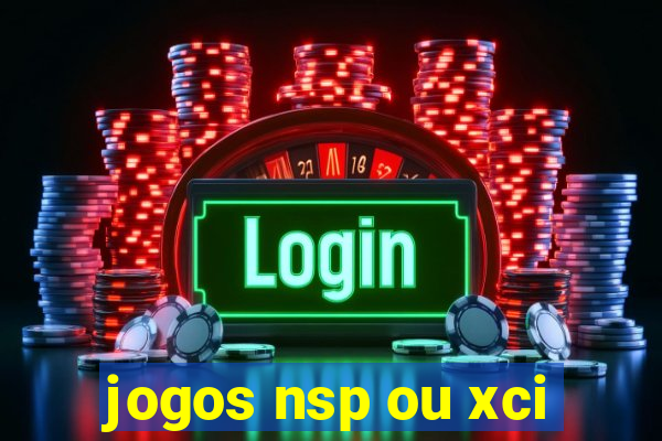 jogos nsp ou xci