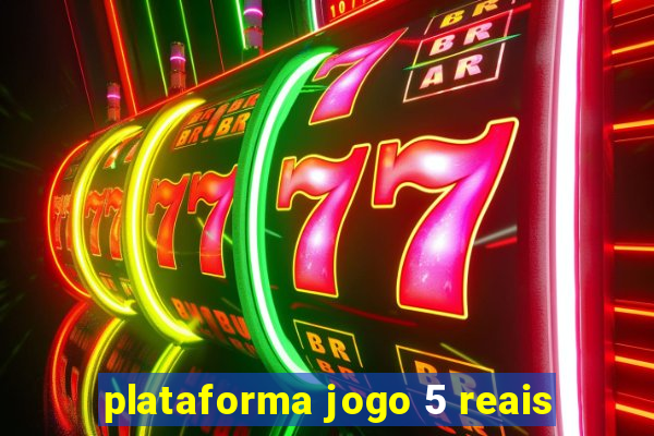 plataforma jogo 5 reais