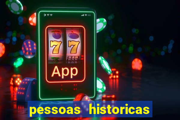 pessoas historicas de a a z