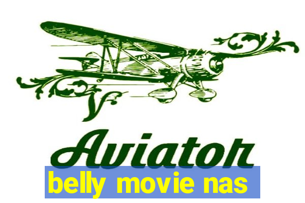 belly movie nas