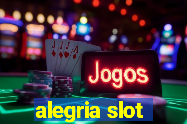 alegria slot