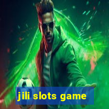 jili slots game