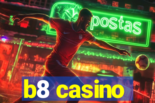 b8 casino