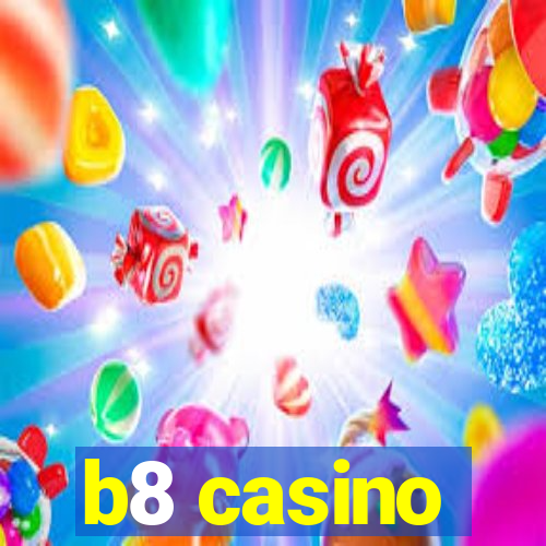 b8 casino