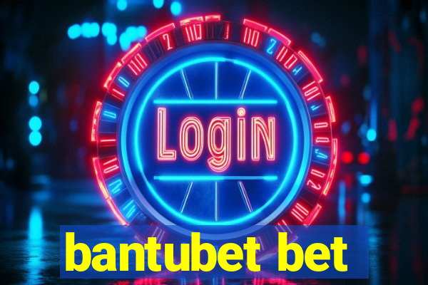 bantubet bet