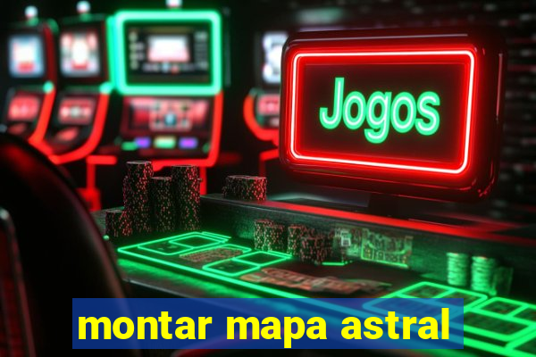 montar mapa astral