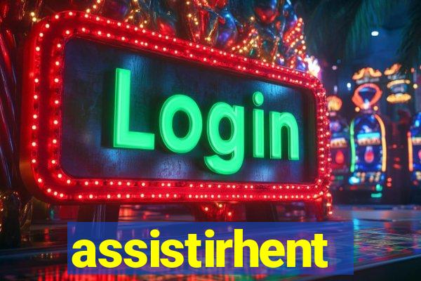 assistirhent