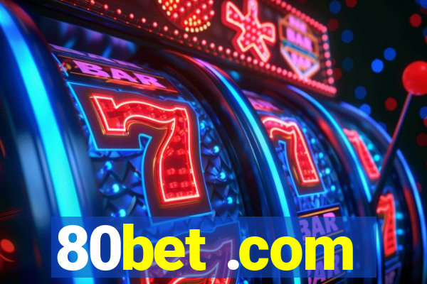 80bet .com