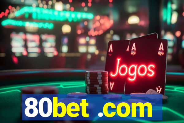 80bet .com