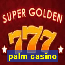 palm casino