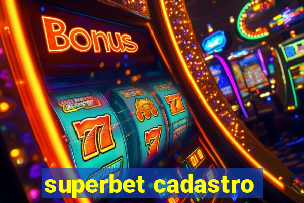 superbet cadastro