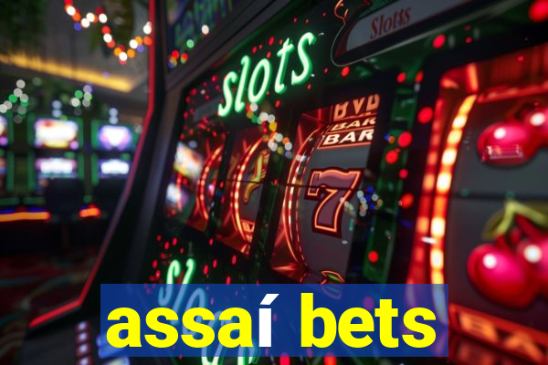 assaí bets