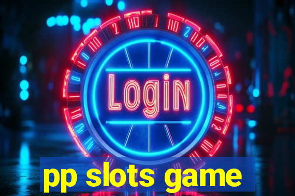 pp slots game