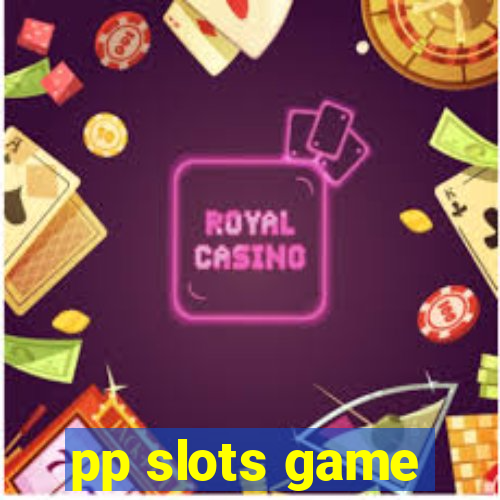 pp slots game