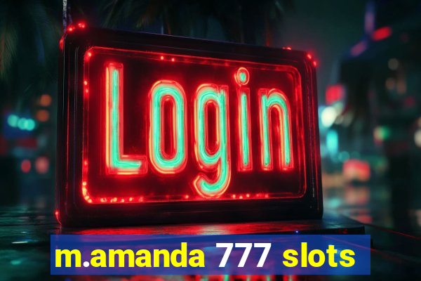 m.amanda 777 slots