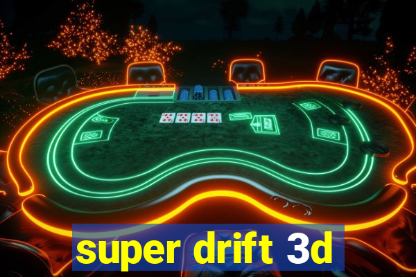 super drift 3d