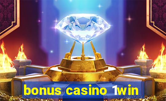 bonus casino 1win