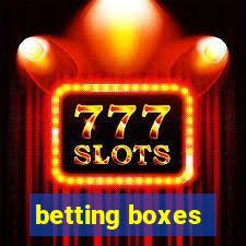 betting boxes