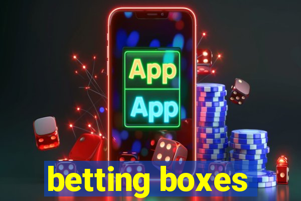 betting boxes