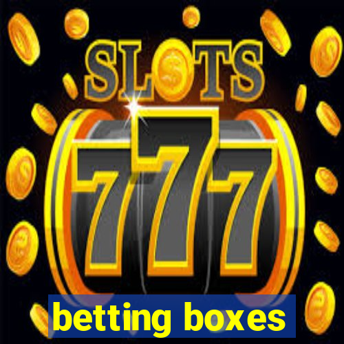 betting boxes