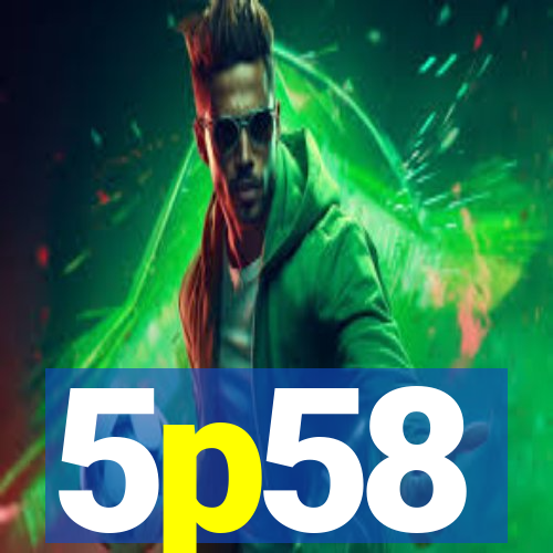 5p58