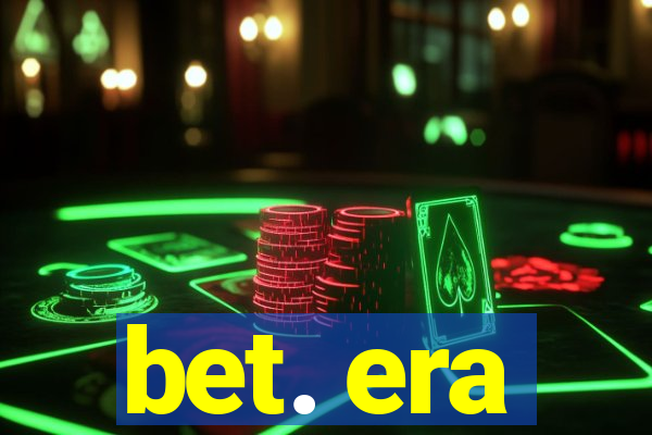 bet. era