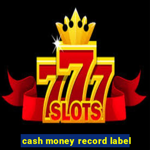 cash money record label