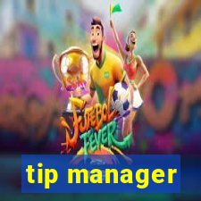 tip manager